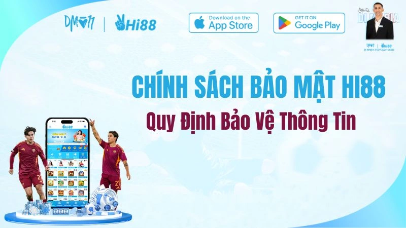 Chính Sách Bảo Mật HI88 – Quy Định Bảo Vệ Thông Tin